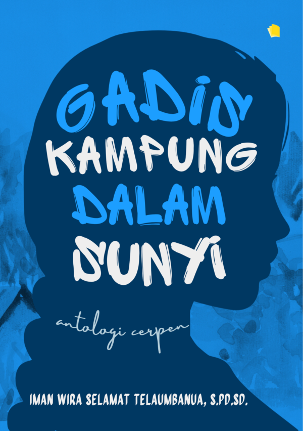 Gadis Kampung dalam Sunyi: Antologi Cerpen
