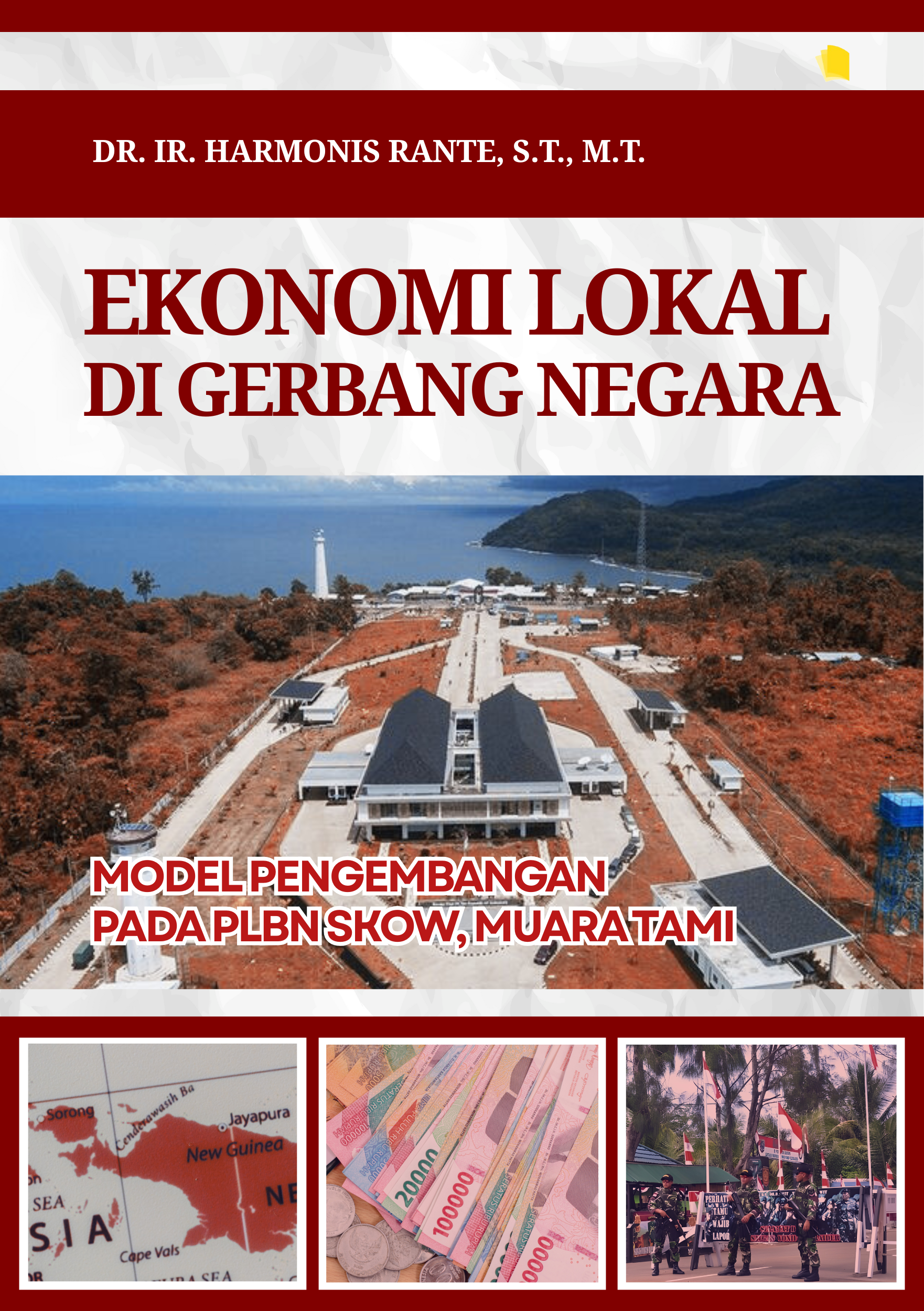Ekonomi Lokal di Gerbang Negara: Model Pengembangan pada PLBN Skow, Muara Tami